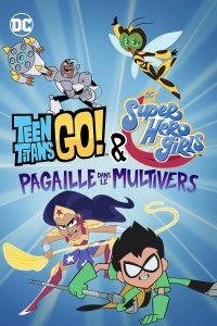 Image Teen Titans Go! & DC Super Hero Girls : Pagaille dans le Multivers